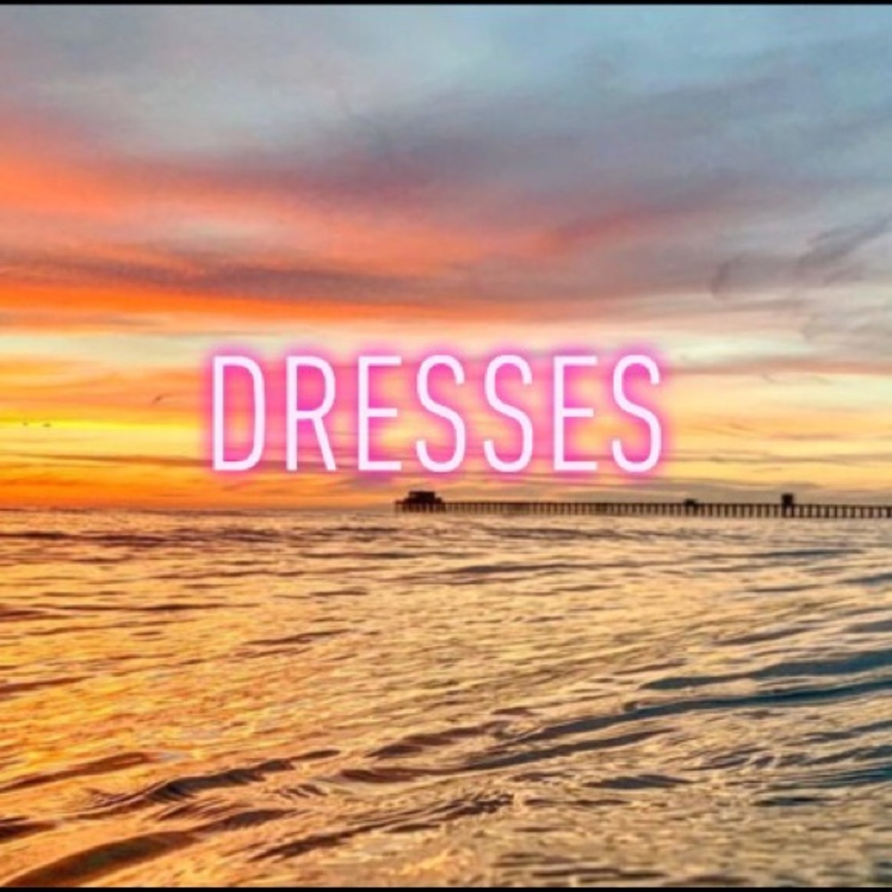 DRESSES